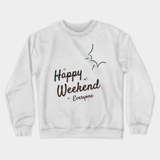 Weekends Crewneck Sweatshirt